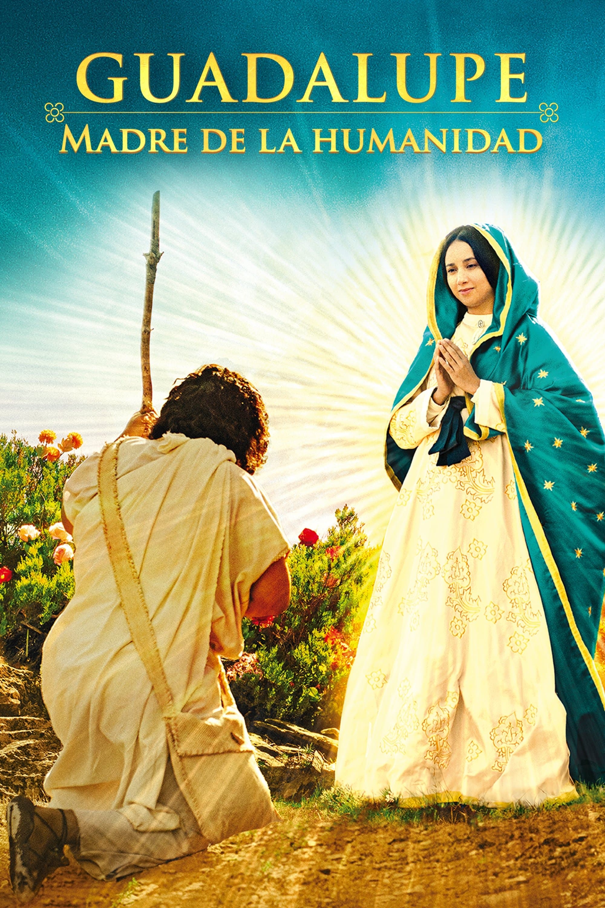Guadalupe: Mother of Humanity full movie