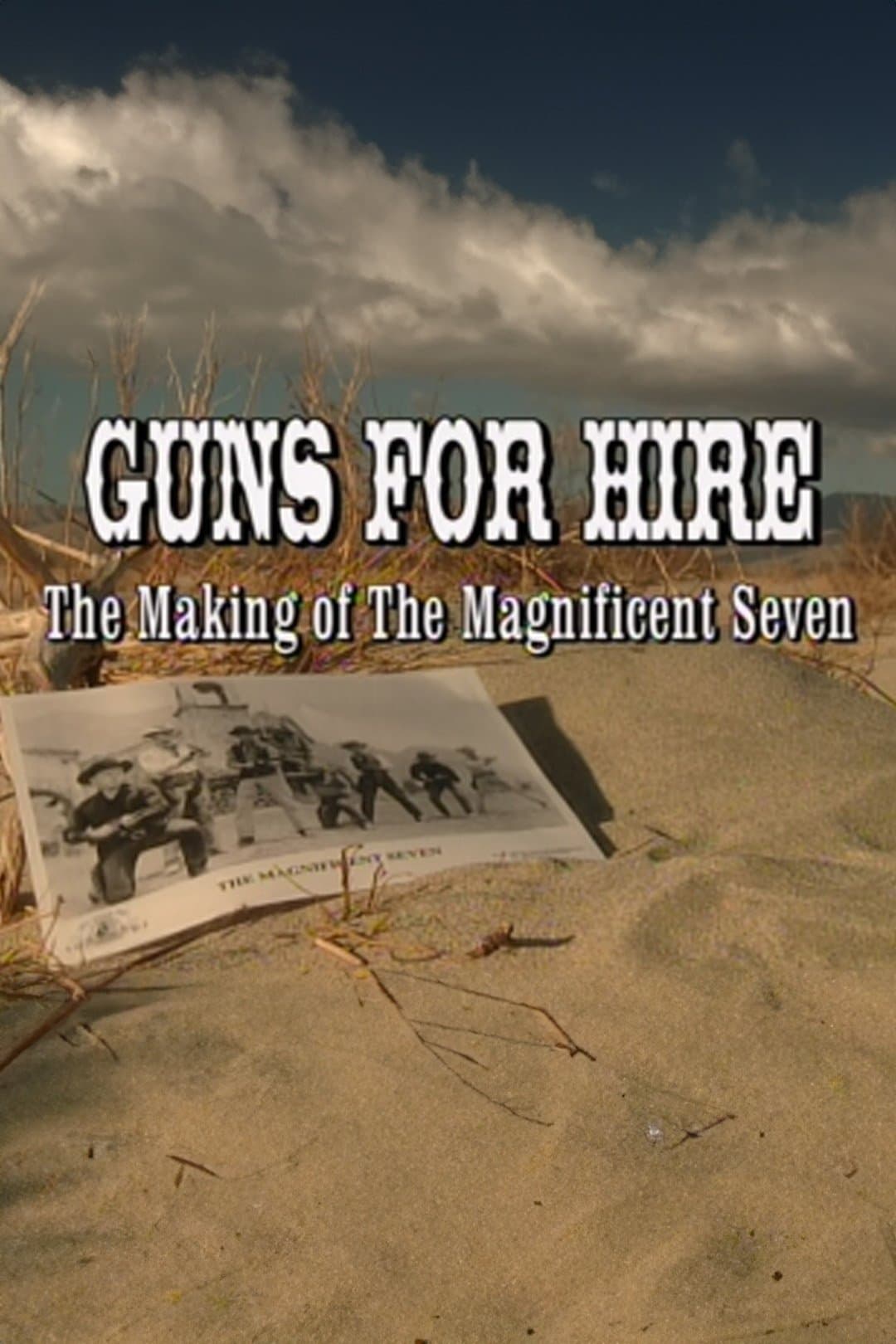 Guns for Hire: The Making of 'The Magnificent Seven' full movie