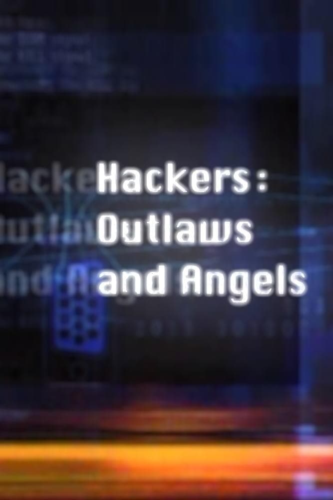 Hackers: Outlaws and Angels full movie