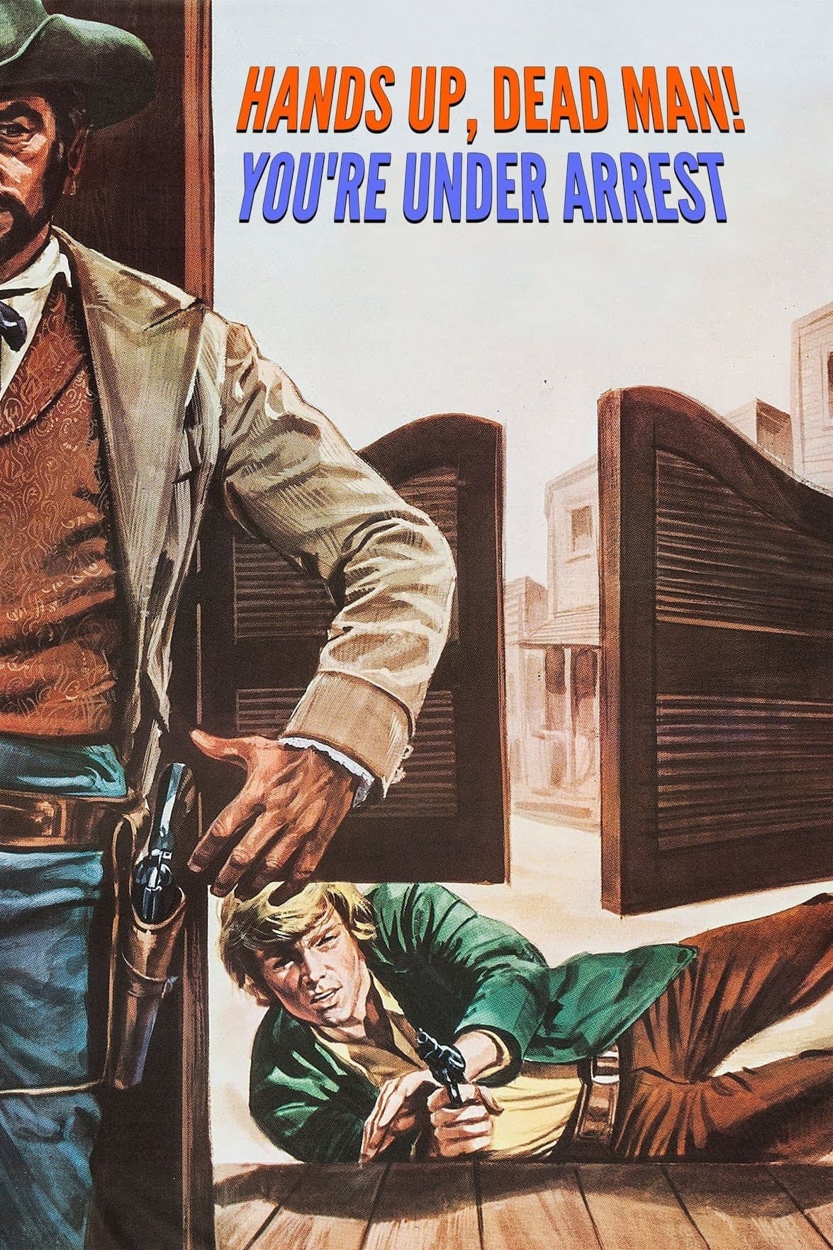 Hands Up, Dead Man! You're Under Arrest full movie