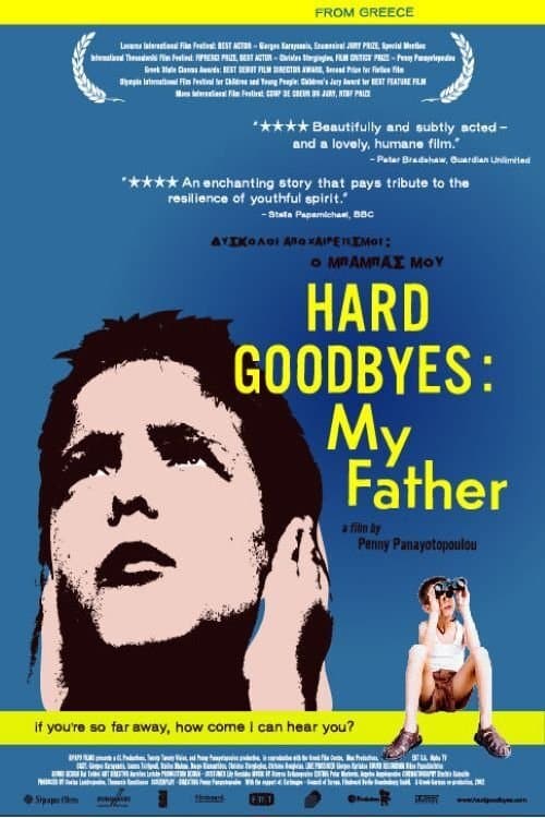 Hard Goodbyes: My Father full movie