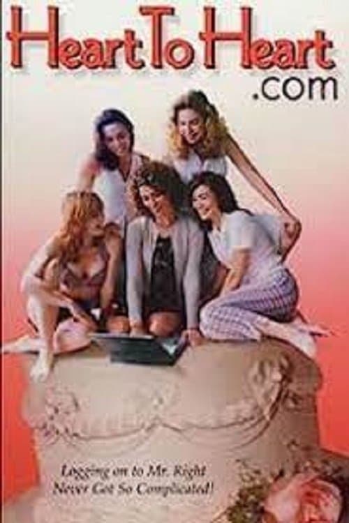 Heart to Heart.com full movie