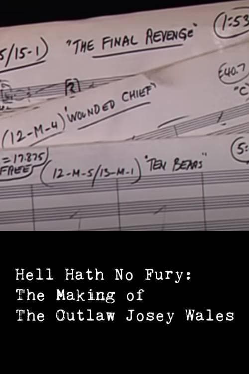 Hell Hath No Fury: The Making of The Outlaw Josey Wales full movie