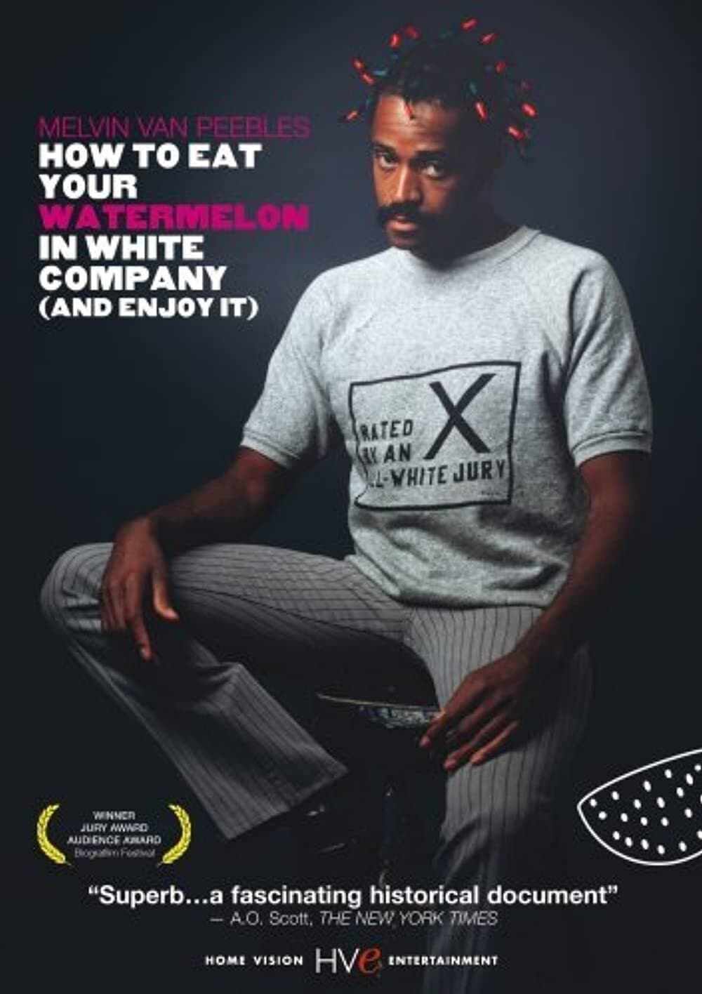 How to Eat Your Watermelon in White Company (and Enjoy It) full movie