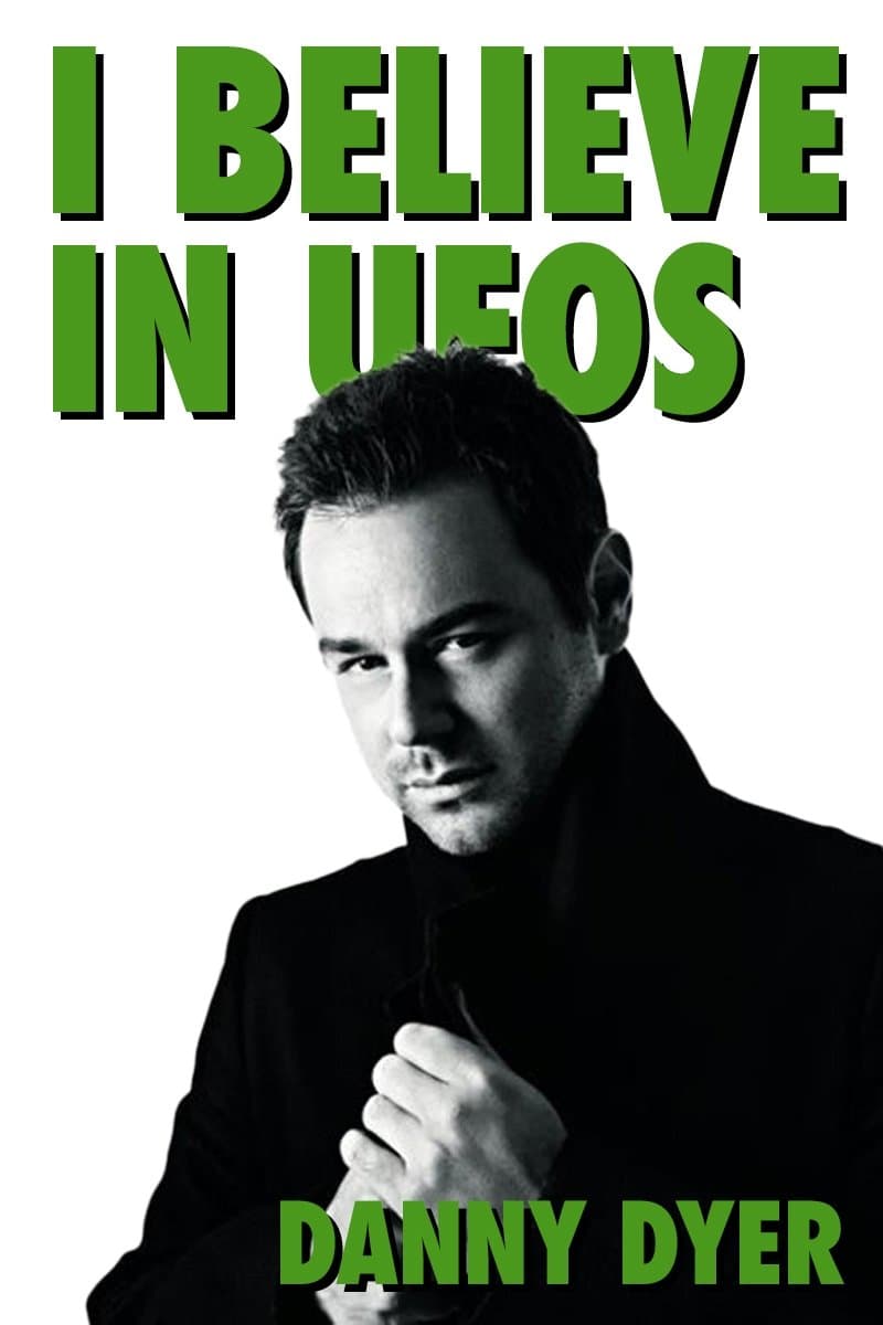 I Believe in UFOs: Danny Dyer full movie