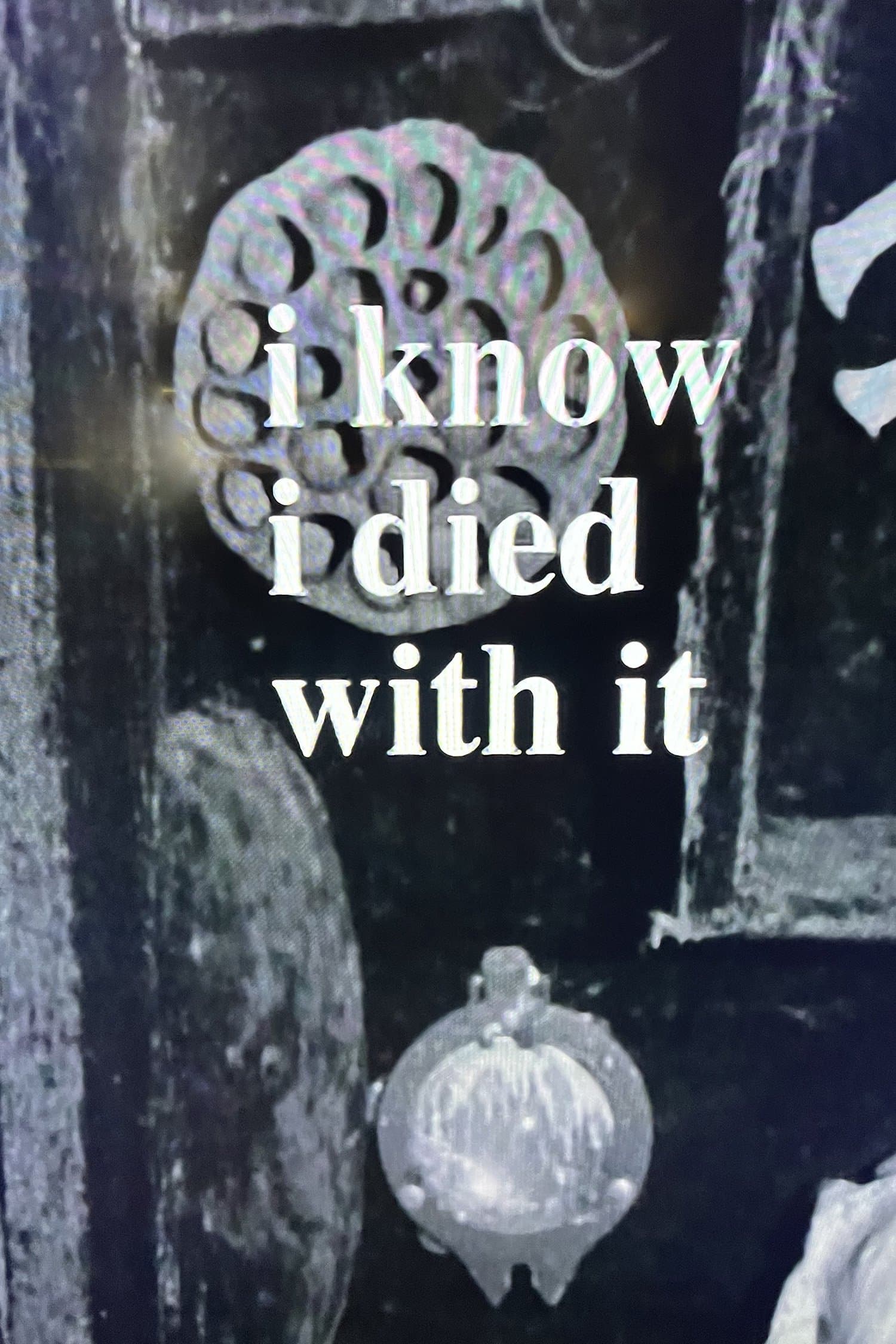 I Know I Died with It full movie