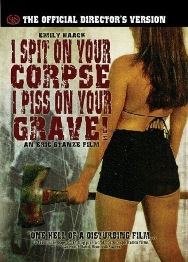 I Spit on Your Corpse, I Piss on Your Grave full movie
