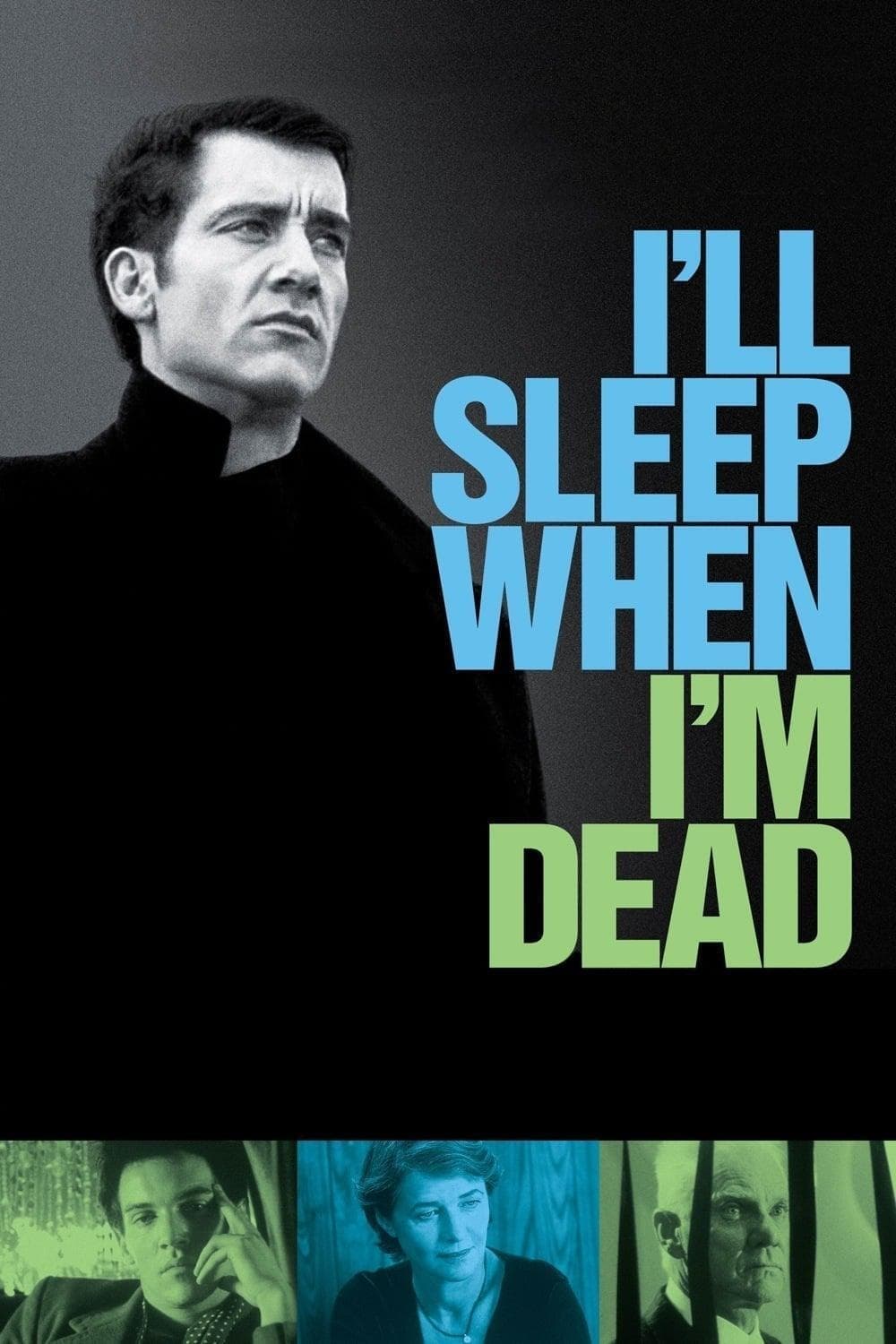 I'll Sleep When I'm Dead full movie