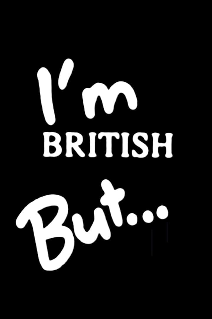 I'm British But... full movie