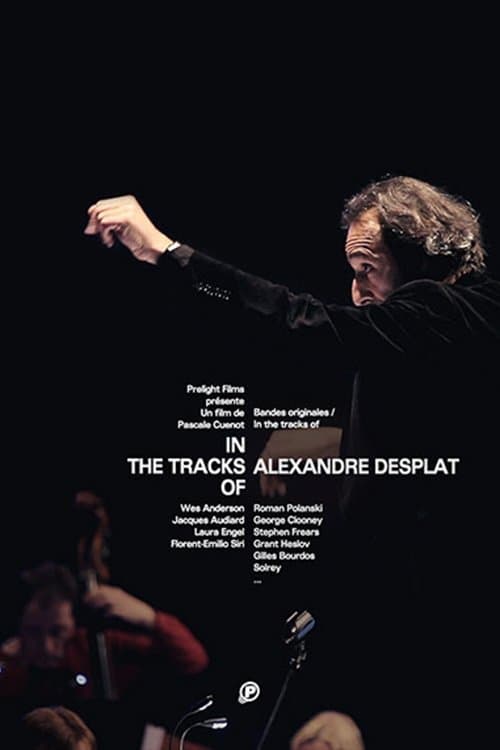 In The Tracks Of - Alexandre Desplat full movie
