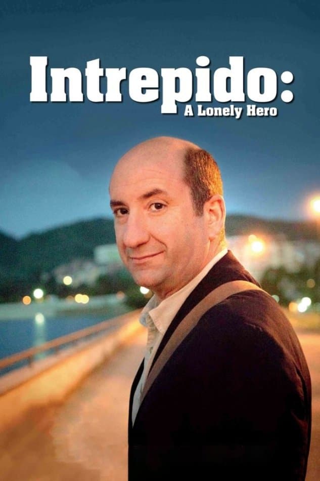 Intrepido: A Lonely Hero full movie
