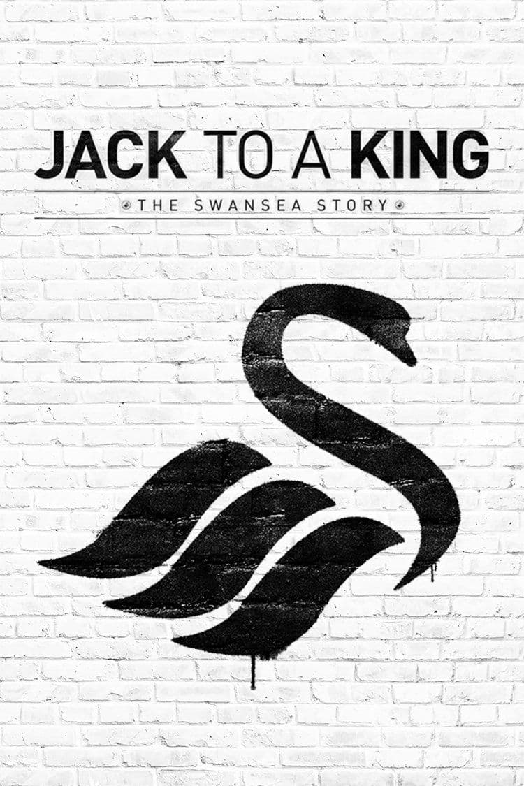 Jack to a King: The Swansea Story full movie