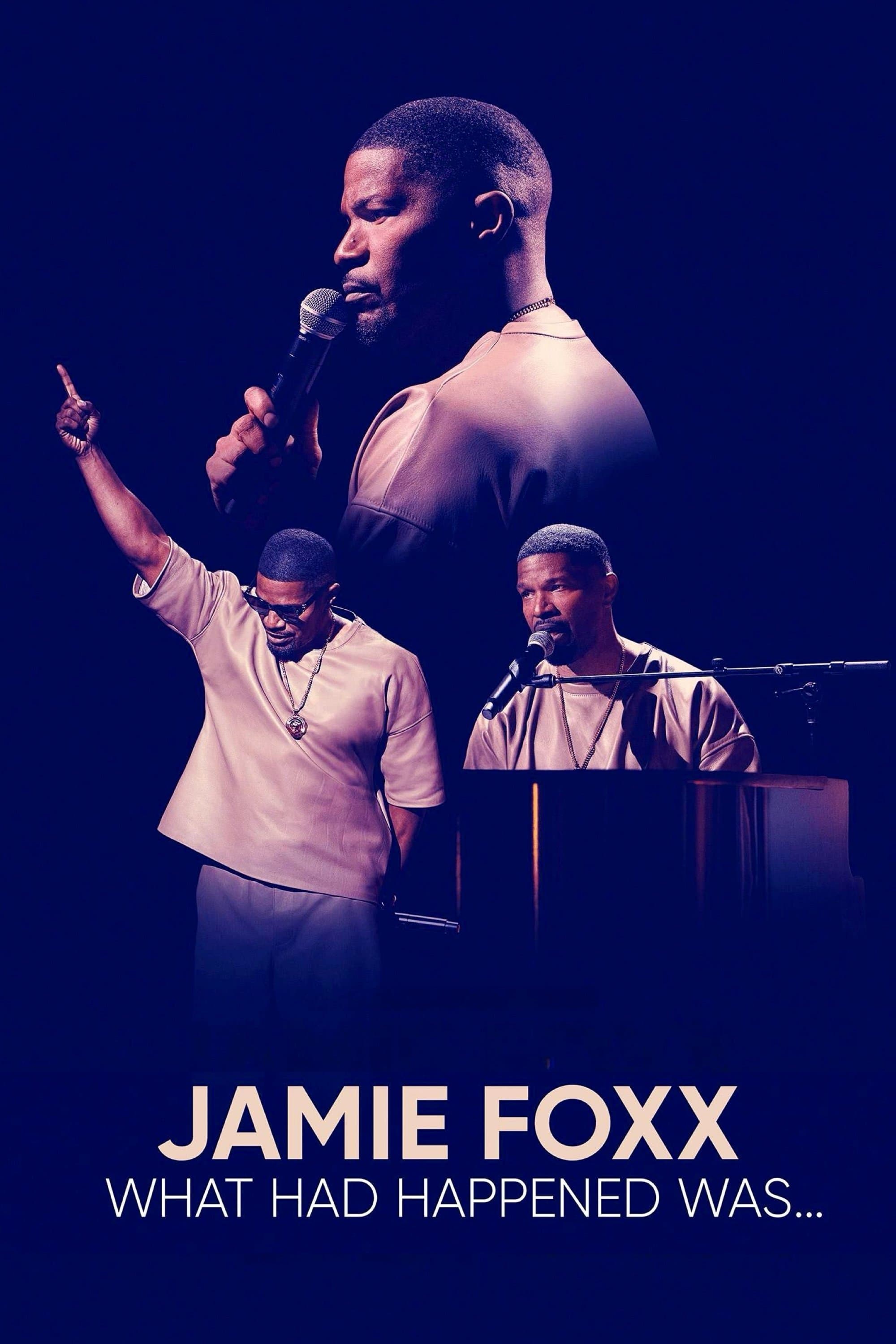 Jamie Foxx: What Had Happened Was... full movie