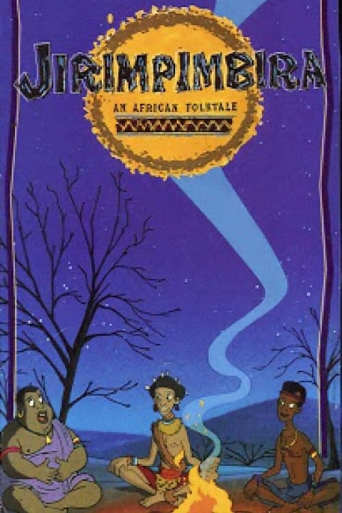 Jirimpimbira: An African Folk Tale full movie