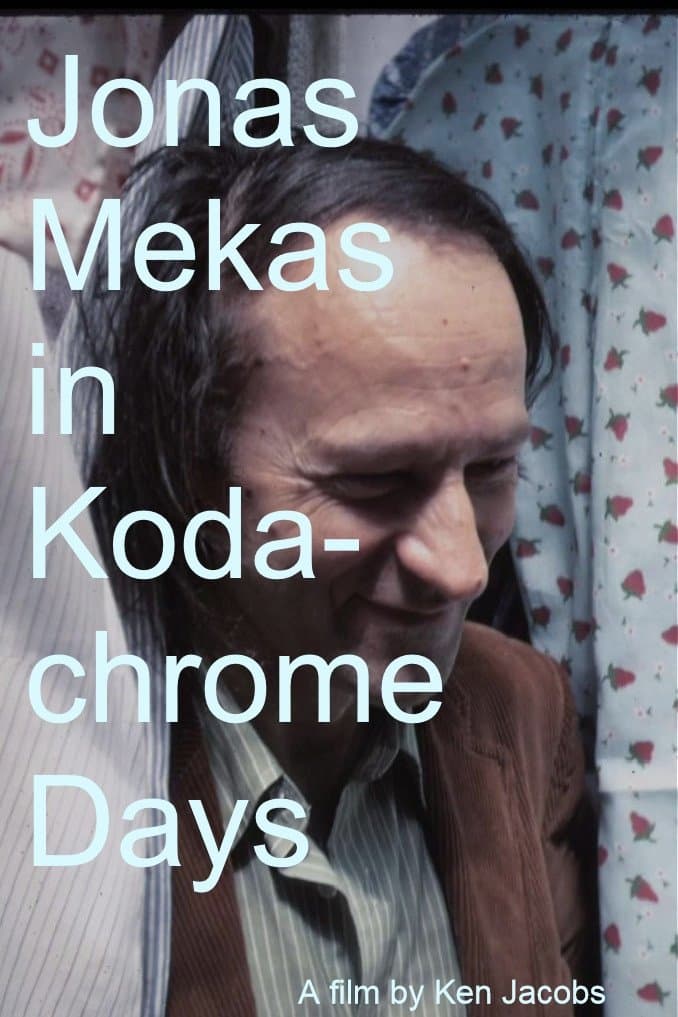 Jonas Mekas in Kodachrome Days full movie