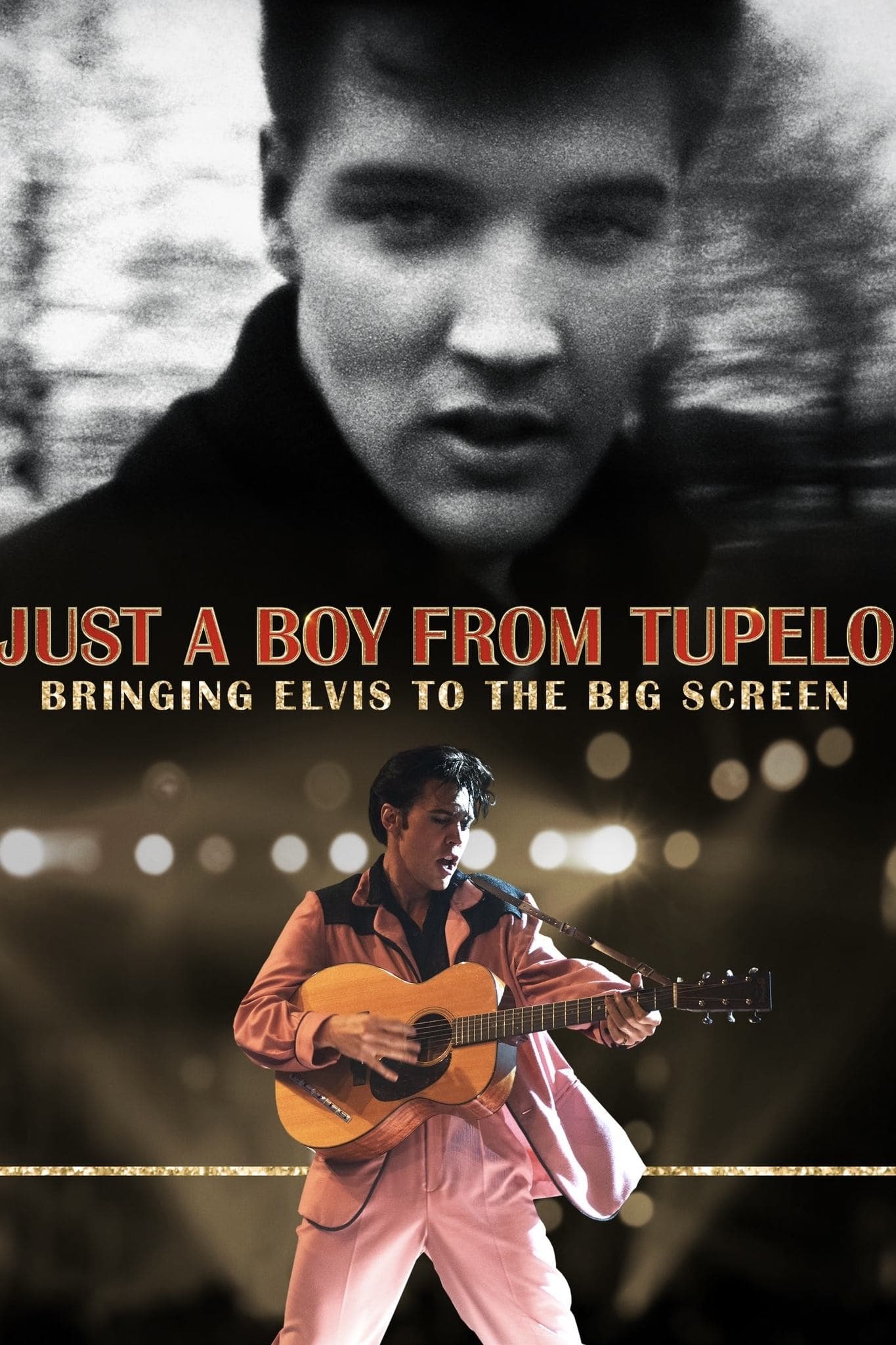 Just a Boy From Tupelo: Bringing Elvis to the Big Screen full movie
