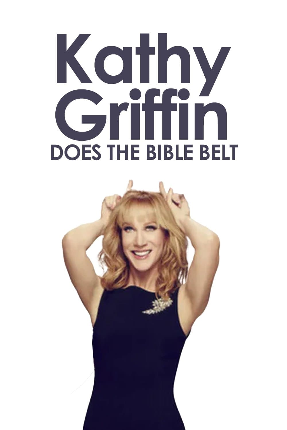 Kathy Griffin: Does the Bible Belt full movie