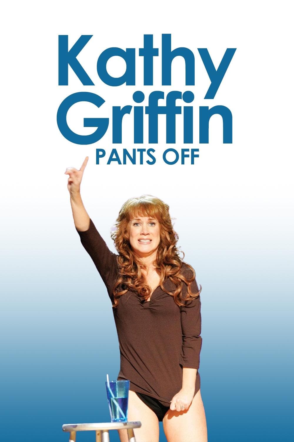 Kathy Griffin: Pants Off full movie