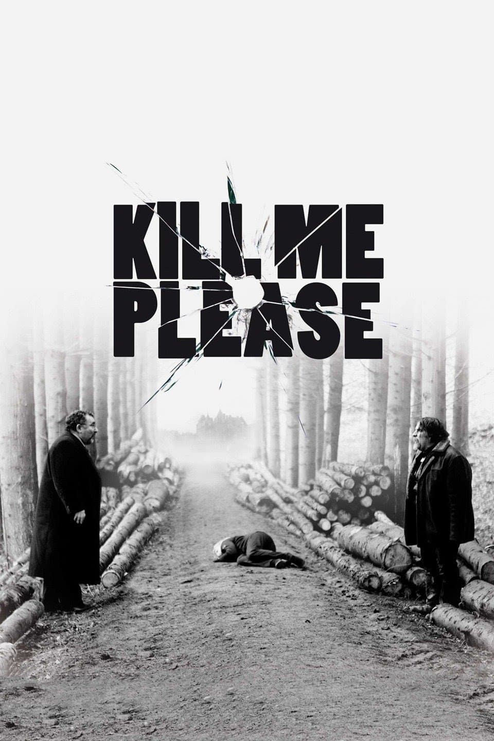 Kill Me Please full movie
