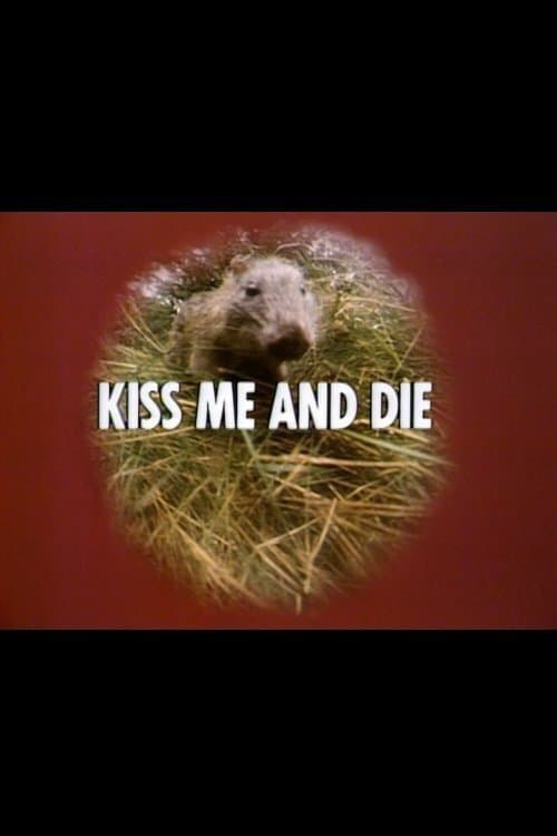 Kiss Me and Die full movie