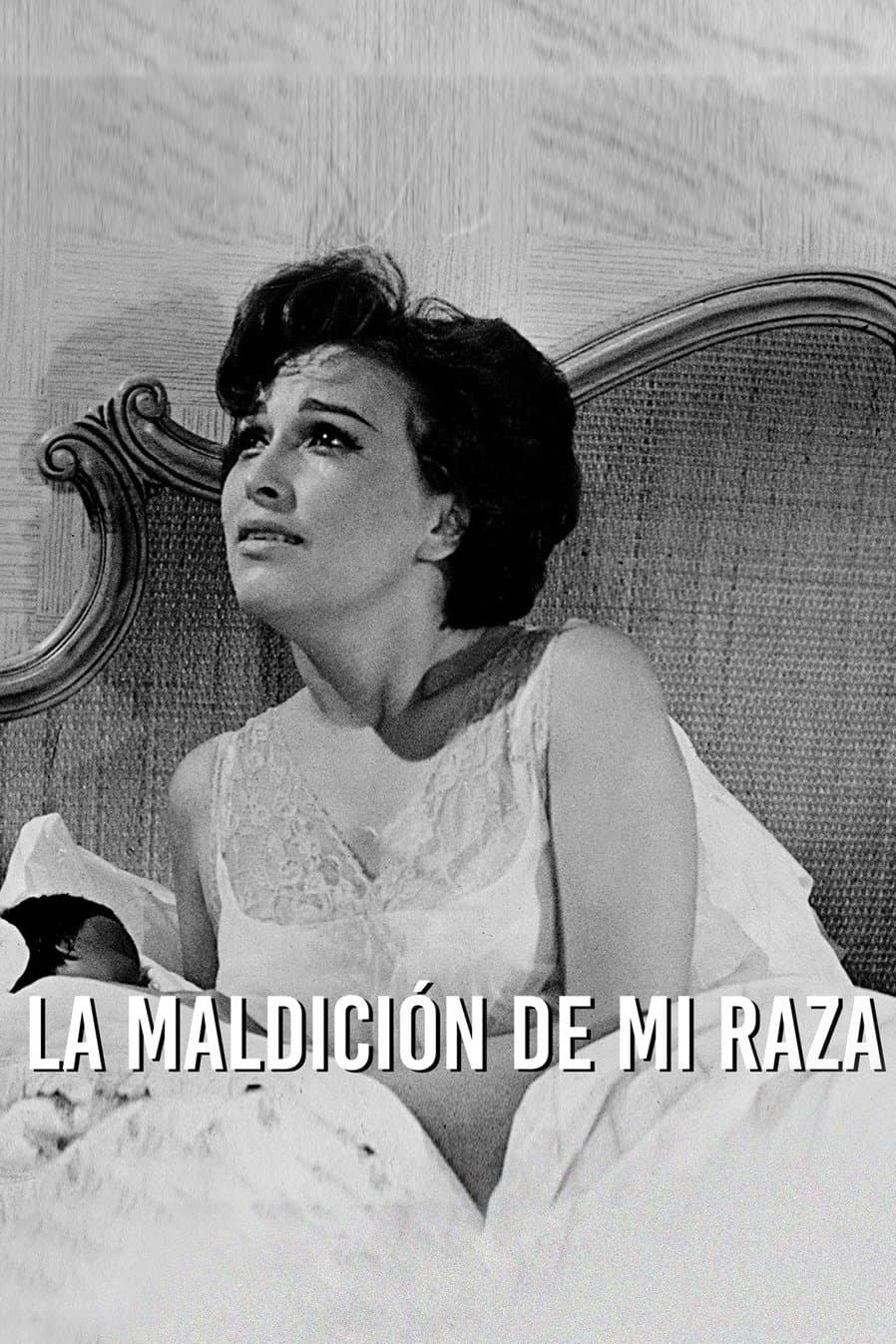 La maldición de mi raza full movie