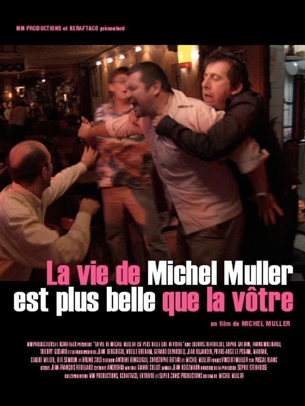La vie de Michel Muller est plus belle que la vôtre full movie