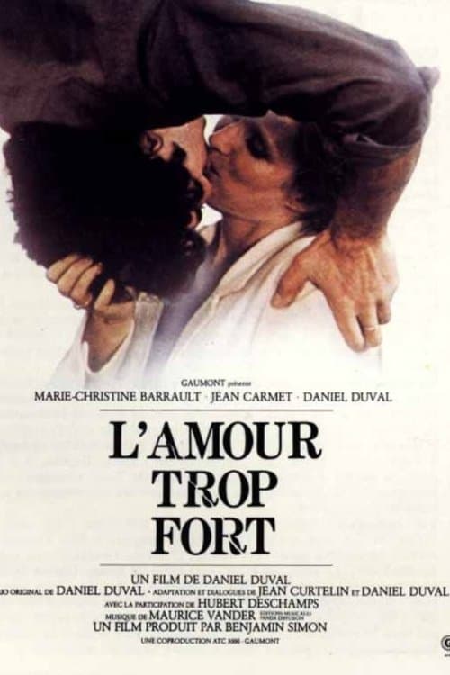 L'Amour trop fort full movie
