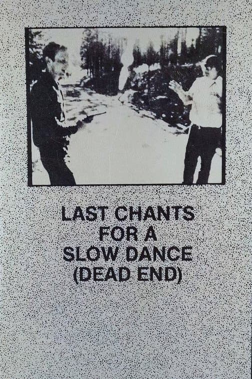 Last Chants for a Slow Dance full movie