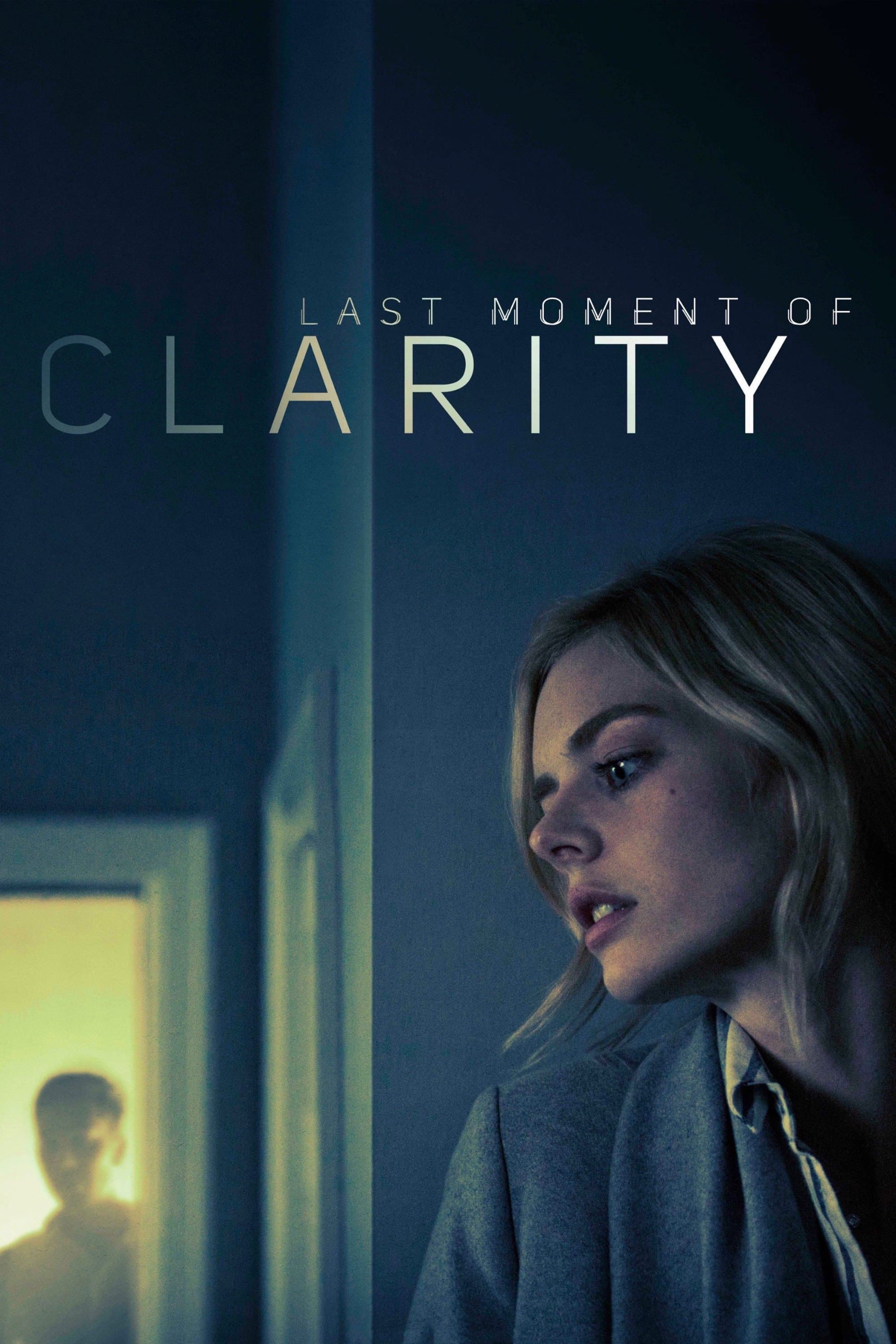 Last Moment of Clarity full movie