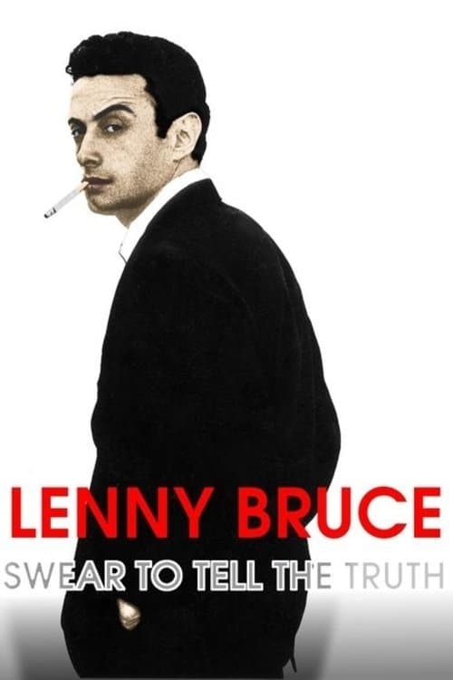 Lenny Bruce: Swear to Tell the Truth full movie