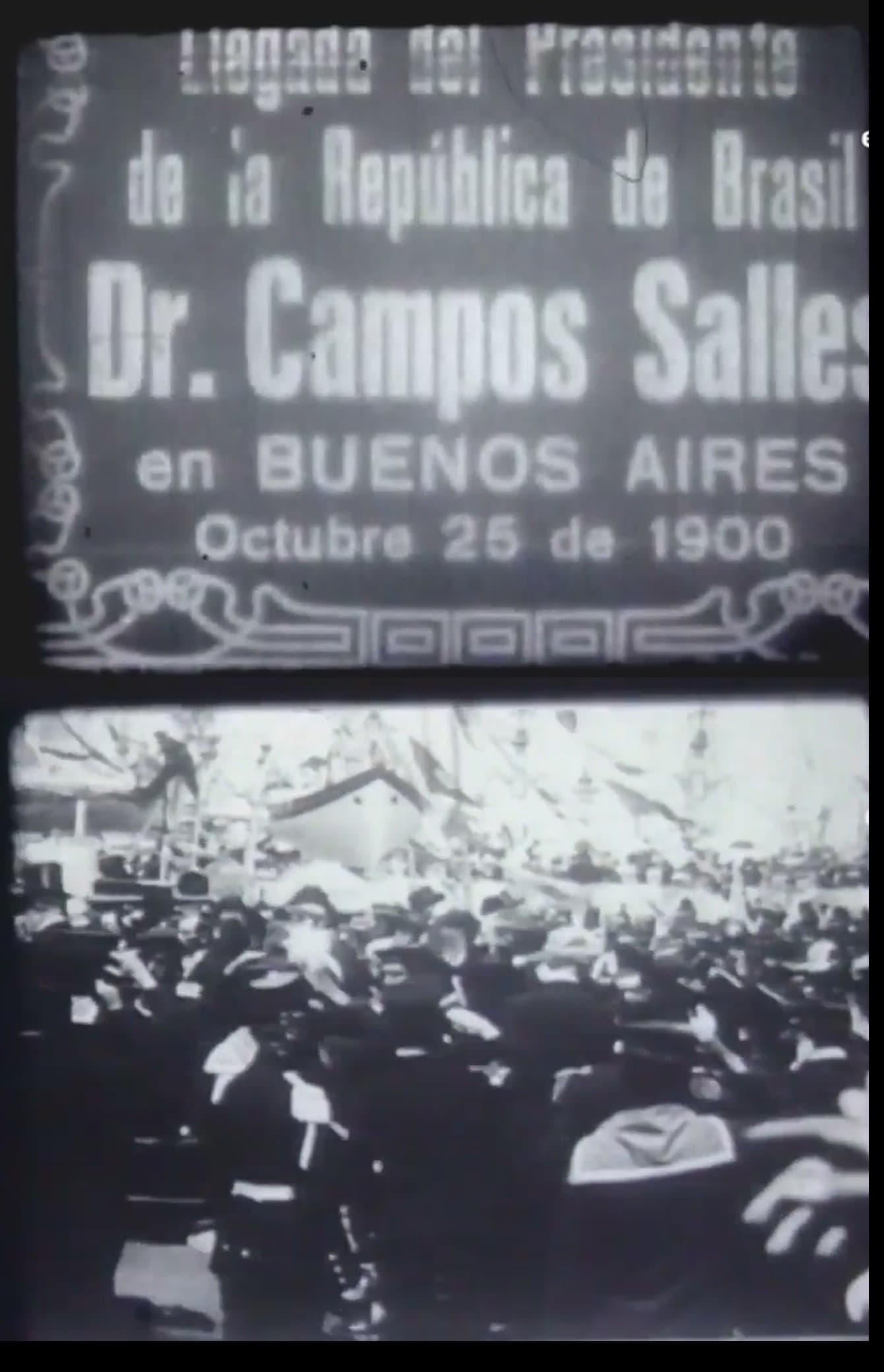 Llegada del Presidente de la República de Brasil Dr. Campos Salles en Buenos Aires full movie