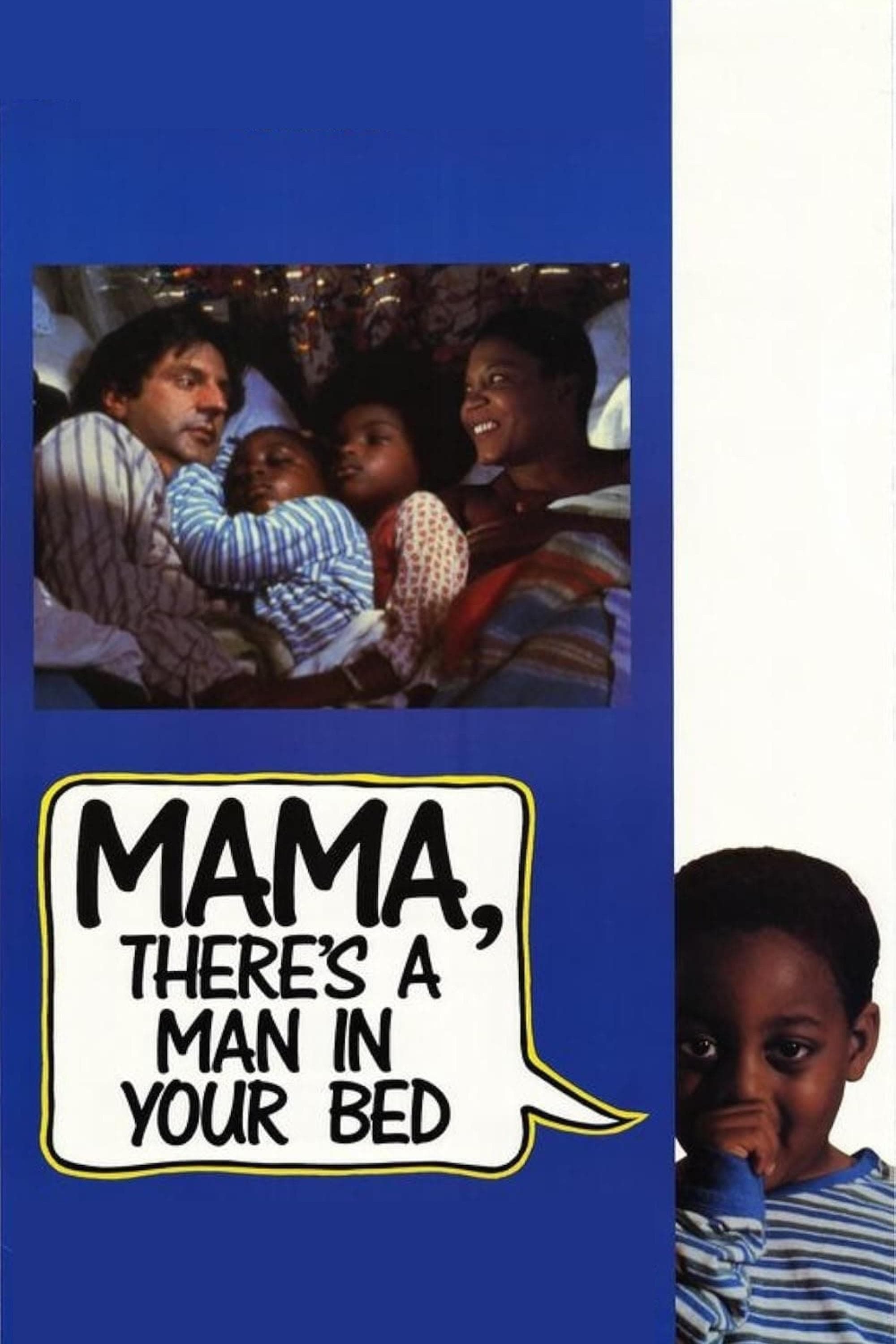 Mama, There's a Man in your Bed full movie
