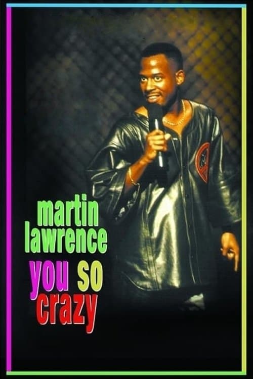 Martin Lawrence: You So Crazy full movie