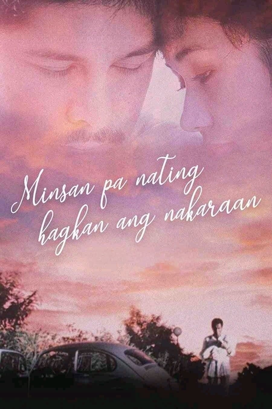 Minsan Pa Nating Hagkan Ang Nakaraan full movie