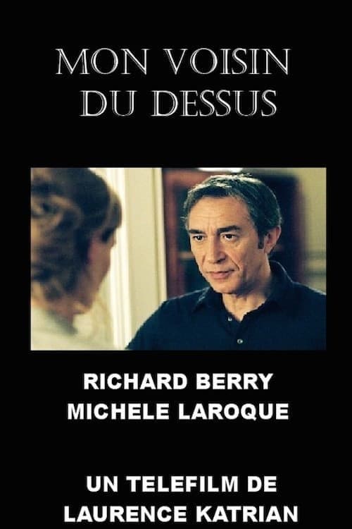 Mon voisin du dessus full movie