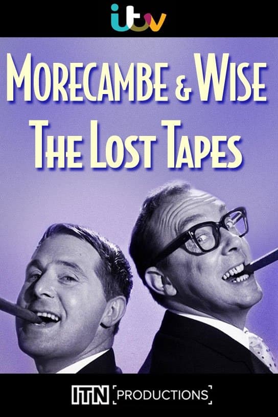 Morecambe & Wise: The Lost Tapes full movie
