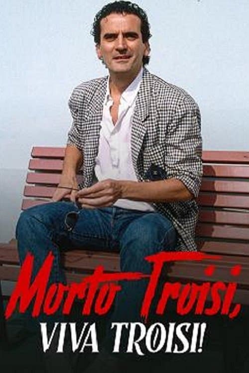Morto Troisi, viva Troisi! full movie