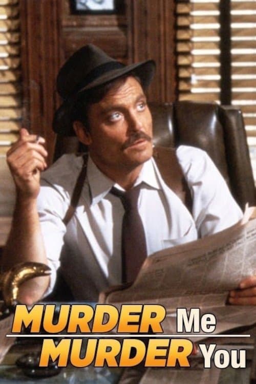 Murder Me, Murder You full movie