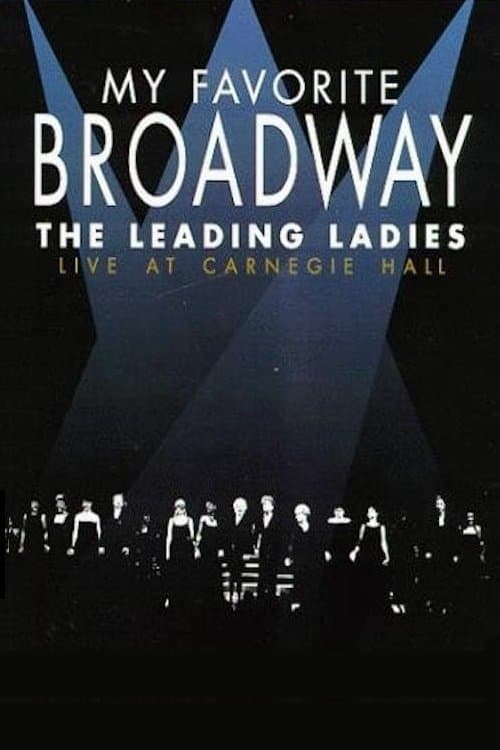 My Favorite Broadway: The Leading Ladies full movie