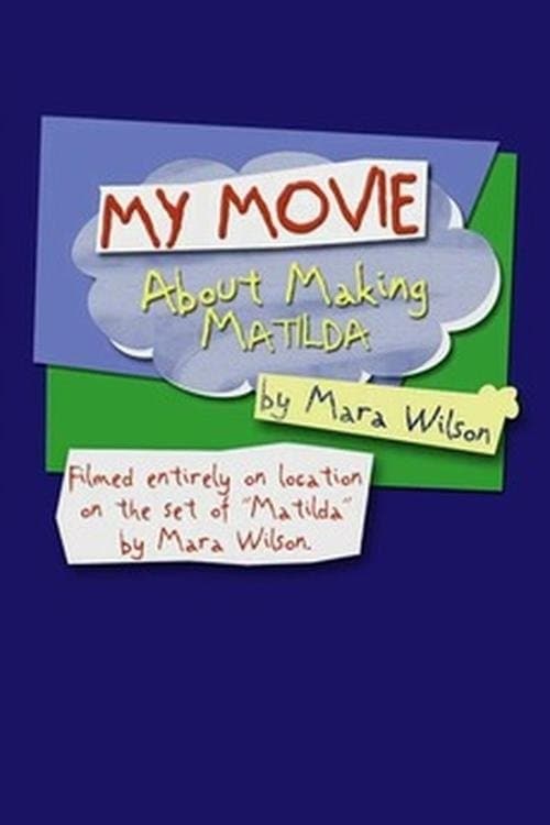 My Movie About Making 'Matilda' by Mara Wilson full movie