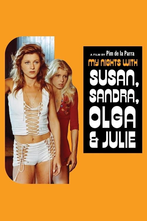 My Nights with Susan, Sandra, Olga & Julie full movie