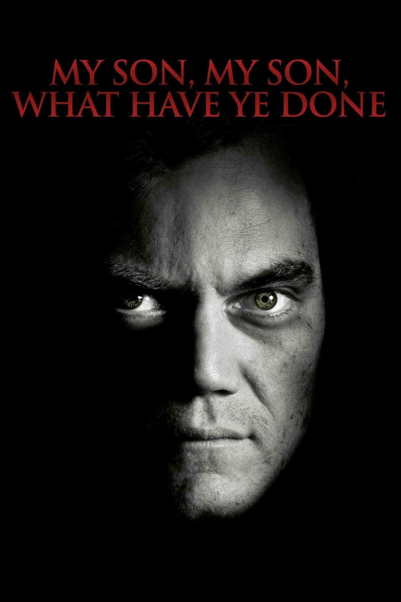My Son, My Son, What Have Ye Done full movie