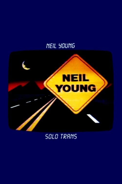 Neil Young: Solo Trans full movie