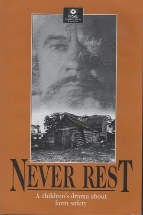 Never Rest: A Drama About Farm Safety for Children full movie