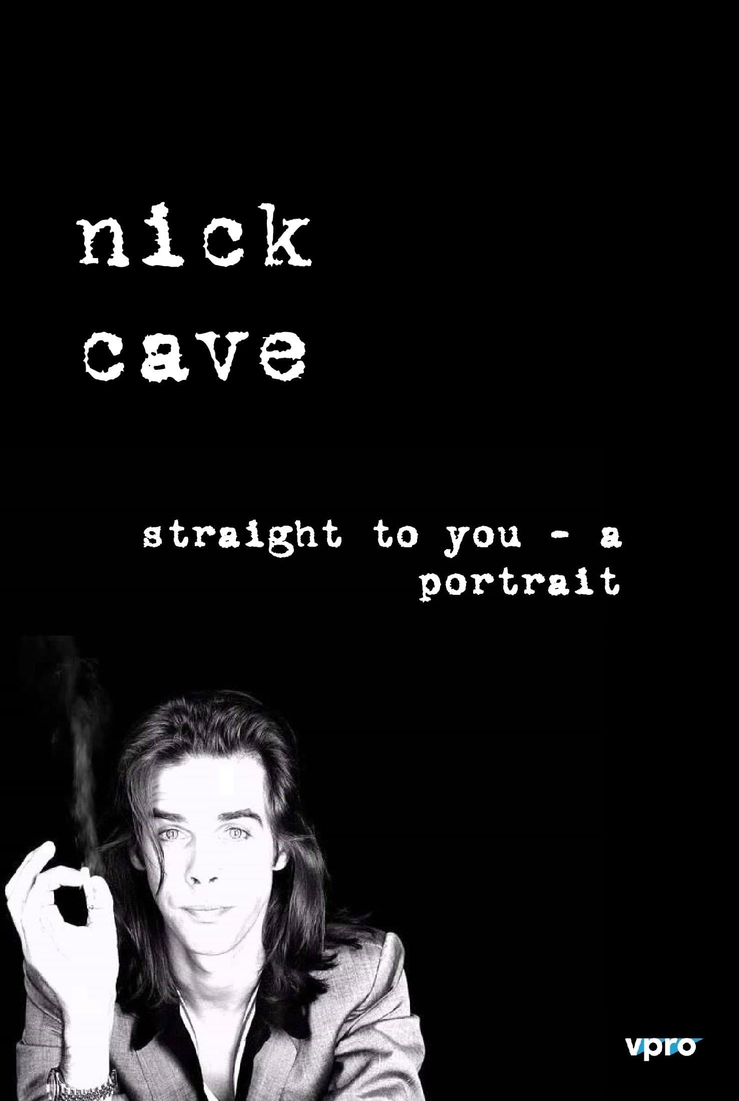 Nick Cave: Straight To You - A Portrait full movie