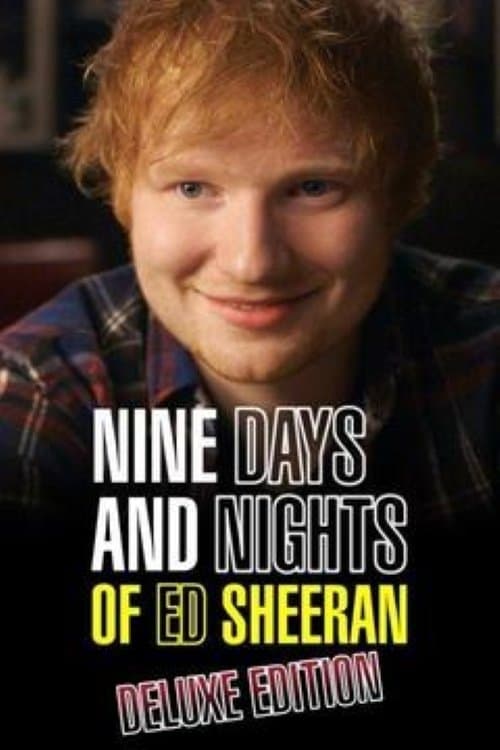 Nine Days and Nights of Ed Sheeran full movie