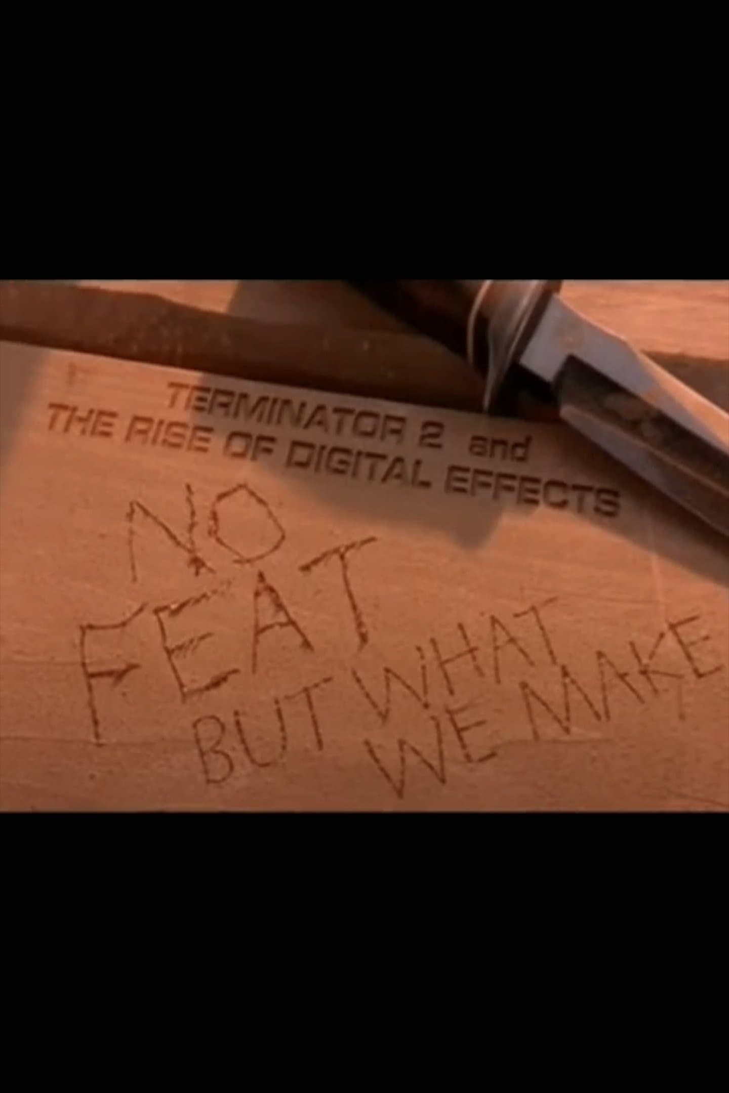 No Feat But What We Make: 'Terminator 2' and the Rise of Digital Effects full movie