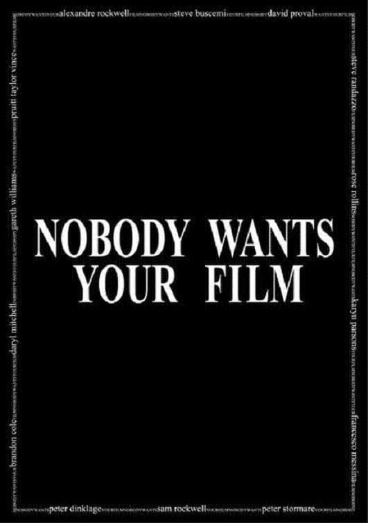 Nobody Wants Your Film full movie