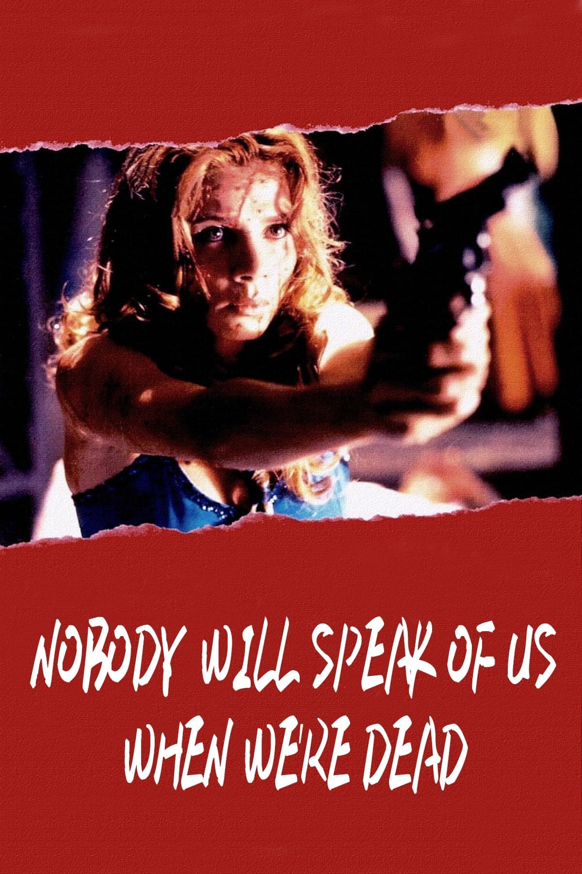 Nobody Will Speak of Us When We're Dead full movie