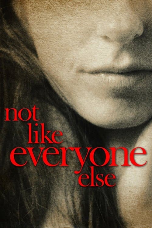 Not Like Everyone Else full movie
